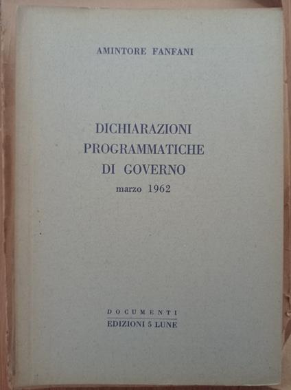 Dichiarazioni programmatiche di governo - Marzo 1962 - Amintore Fanfani - copertina