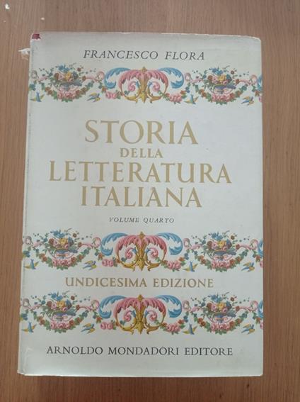 Storia della letteratura italiana Vol. IV - Francesco Flora - copertina