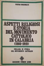 Aspetti religiosi e storia del movimento cattolico in Calabria 1860-1919