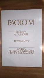 Pensiero alla morte - Testamento - Omelia nel XV anniversario dell'incoronazione
