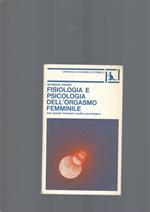 Fisiologia E Psicologia Dell' Orgasmo Femminile