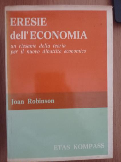 Eresie dell'economia - Joan Robinson - copertina