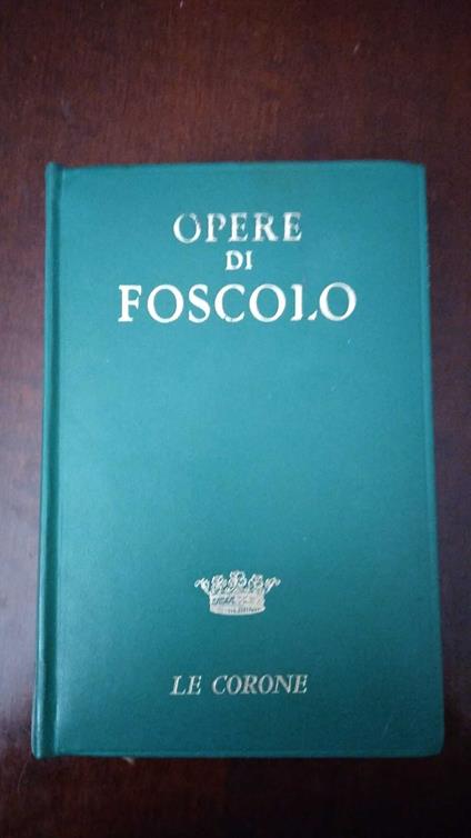 Opere - Ugo Foscolo - copertina