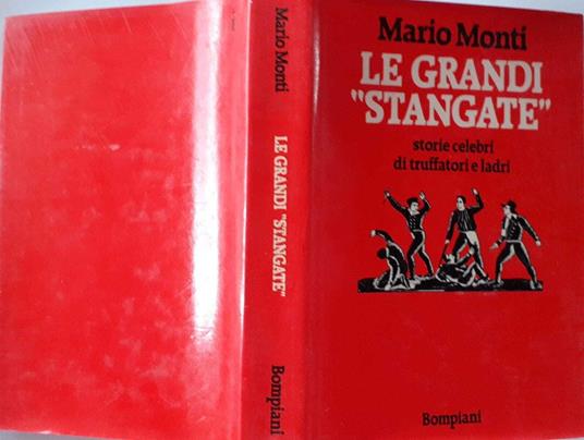 Le grandi"Stangate" storie celebri di truffatori e ladri - Mario Monti - copertina