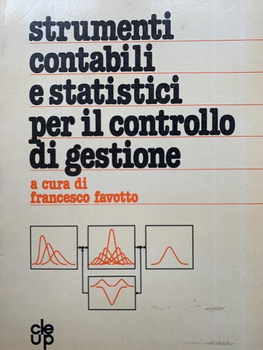 Strumenti contabili e statistici per il controllo di gestione - Francesco Favotto - copertina