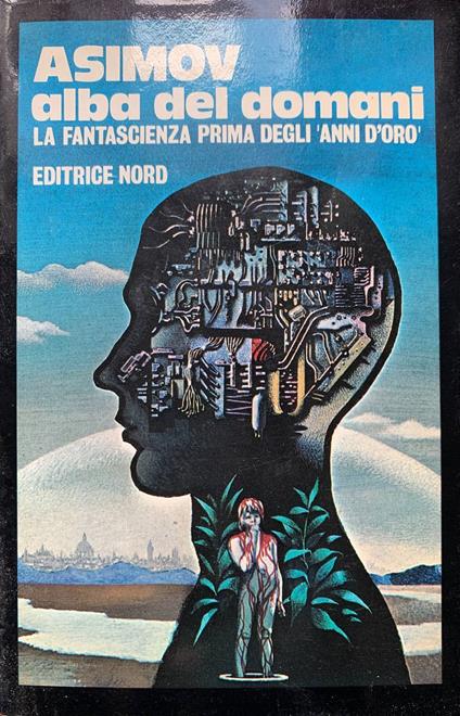 Alba del domani. La fantascienza prima degli "anni d'oro" - Isaac Asimov - copertina