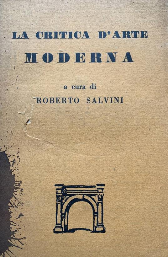 La critica d'arte moderna (la pura visibilità) - Roberto Salvini - copertina