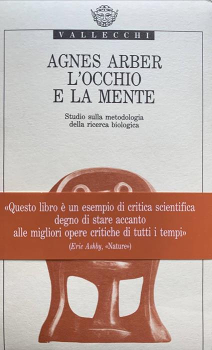 L' occhio e la mente. Studio sulla metodologia della ricerca biologica - Agnes Arber - copertina