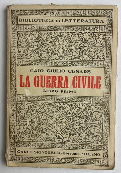 La guerra civile. Libro primo - Caio Giulio Cesare - copertina
