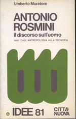 Antonio Rosmini. Il discorso sull'uomo