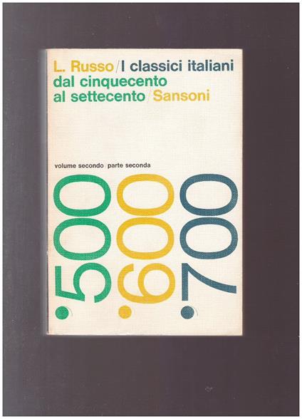 I CLASSICI ITALIANI DAL CINQUCENTO AL SETTECENTO vol. secondo parte seconda - L. Russo - copertina