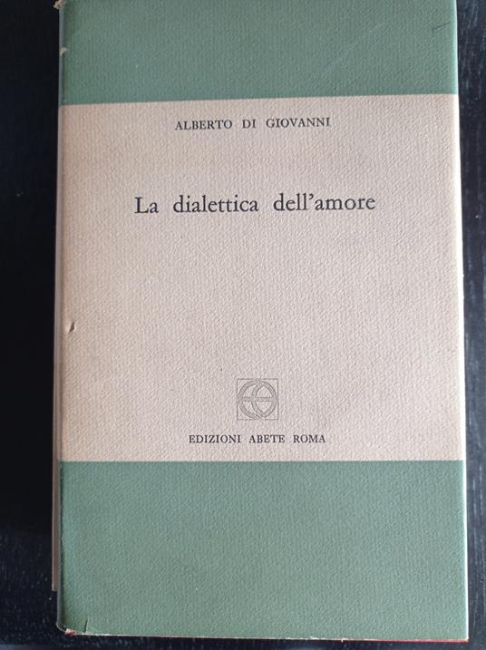 La dialettica dell'amore - Alberto Di Giovanni - copertina