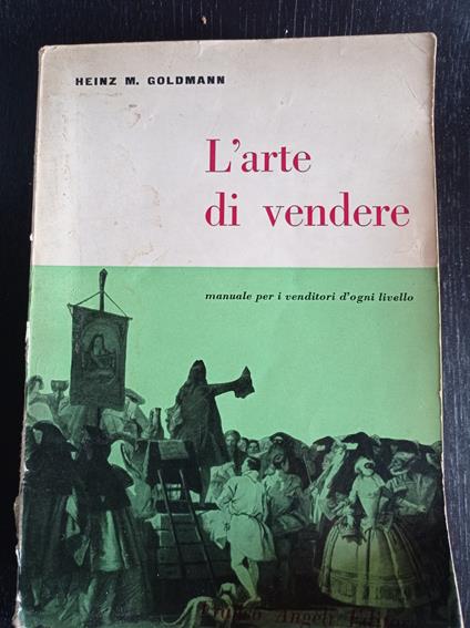 L' arte di vendere - Heinz M. Goldmann - copertina