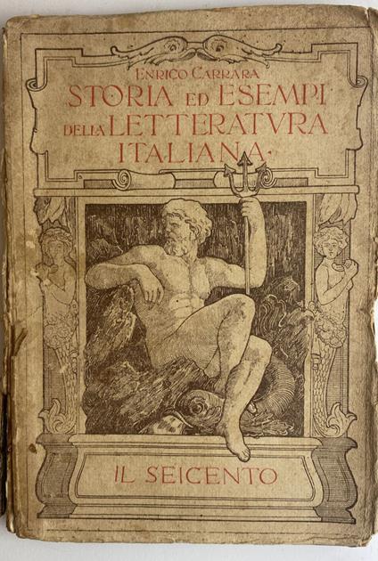 Storia ed esempi della letteratura italiana. Il Seicento - Enrico Carrara - copertina