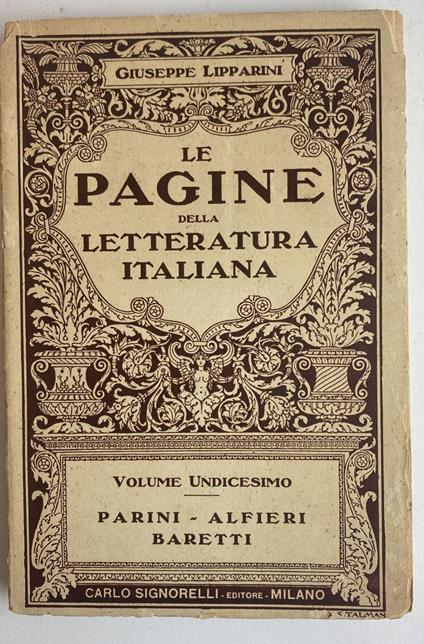 Le pagine della letteratura italiana. Volume undicesimo. Parini - Alfieri - Baretti - Giuseppe Lipparini - copertina