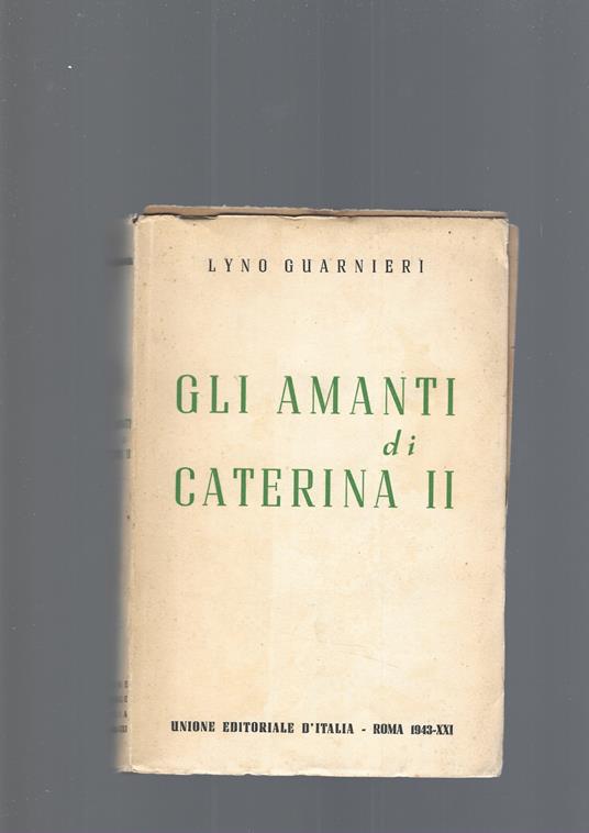 Gli Amanti Di Caterina Ii - Lyno Guarnieri - copertina