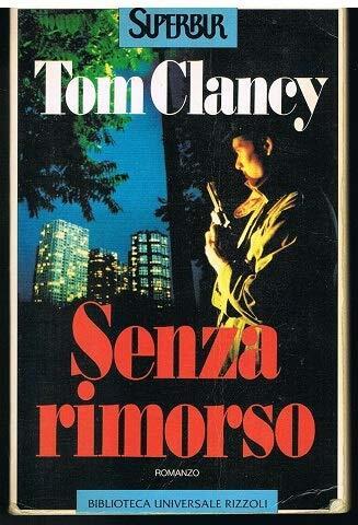 Senza rimorso - Tom Clancy - copertina