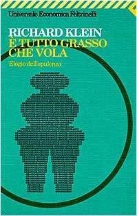 È tutto grasso che vola. Elogio dell'opulenza - Richard Klein - copertina