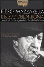 Il buco dell'Antonia da cui mio nonno guardava il cielo tra le case