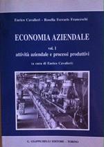 Economia aziendale. Attività aziendale e processi produttivi (Vol. 1)