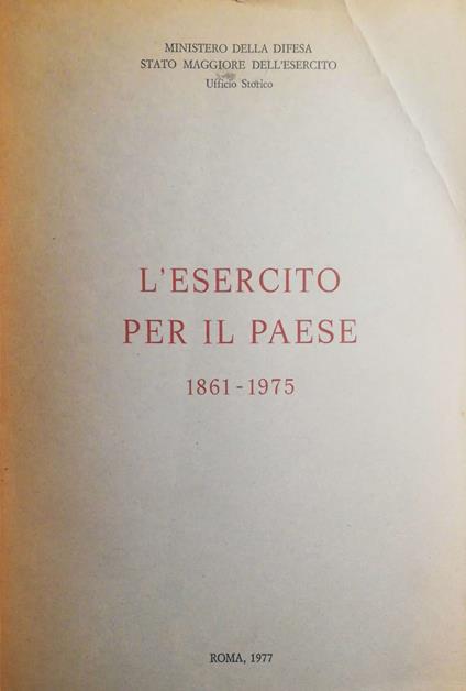 L' esercito per il Paese 1861-1975 - copertina