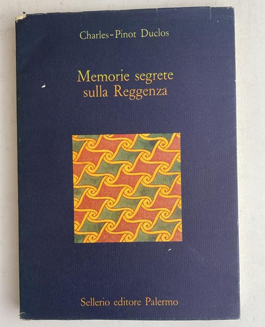 Memorie segrete sulla Reggenza - Charles Pinot Duclos - copertina