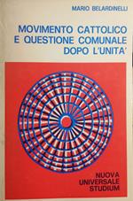Movimento cattolico e questione comunale dopo l'unità