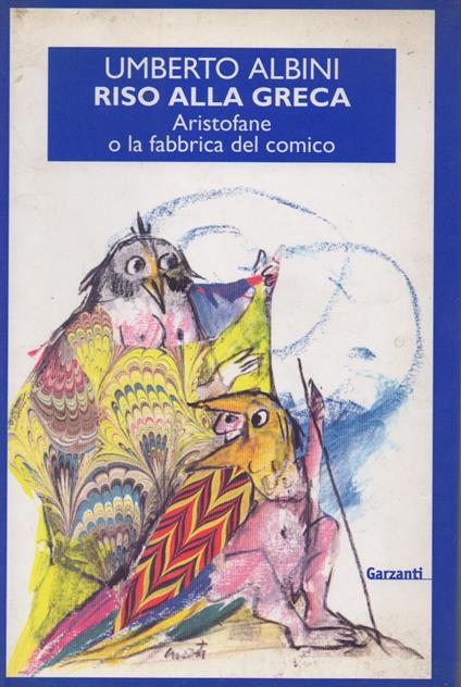 Riso alla greca. Aristofane o la fabbrica del comico - Umberto Albini - copertina