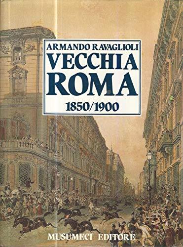 Vecchia Roma. 1850-1900 (Vol. 1) - copertina