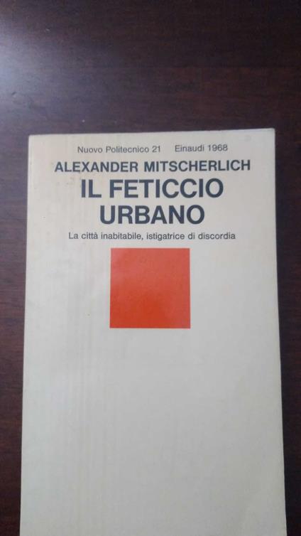 Il feticcio urbano - Alexander Mitscherlich - copertina