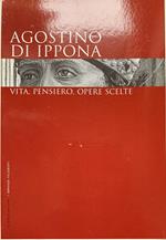 Agostino di Ippona - Vita, pensiero, opere scelte