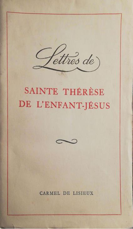 Lettres di Sainte Thérèse De l'enfant Jésus - Anonimo - copertina