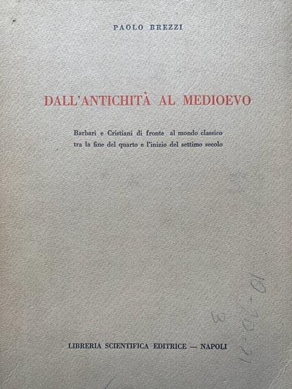 Dall'antichità al medioevo - Paolo Brezzi - copertina