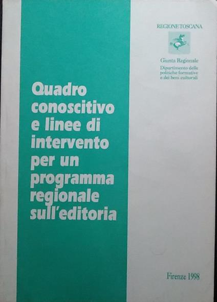 Quadro conoscitivo e linee di intervento per un programma regionale sull'editoria - copertina