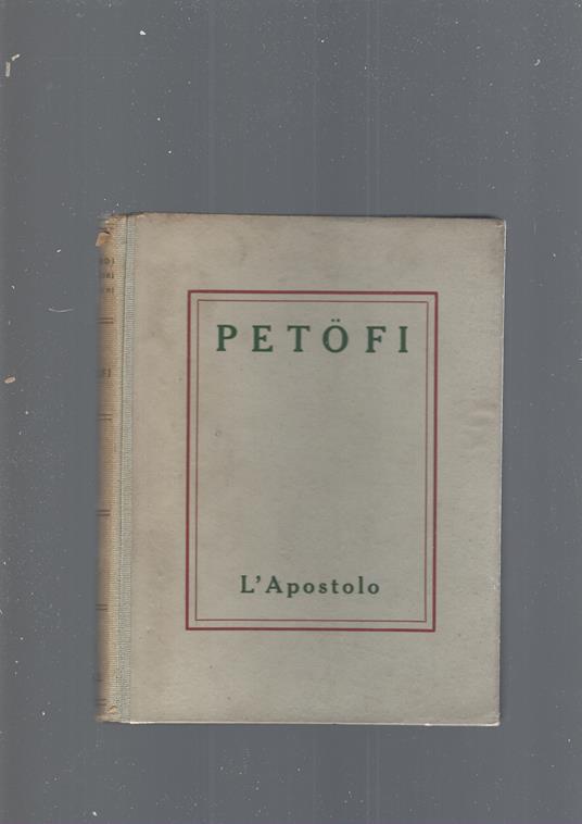 Poemetti, Poesie Scelte, L' Apostolo - Alessandro Petofi - copertina