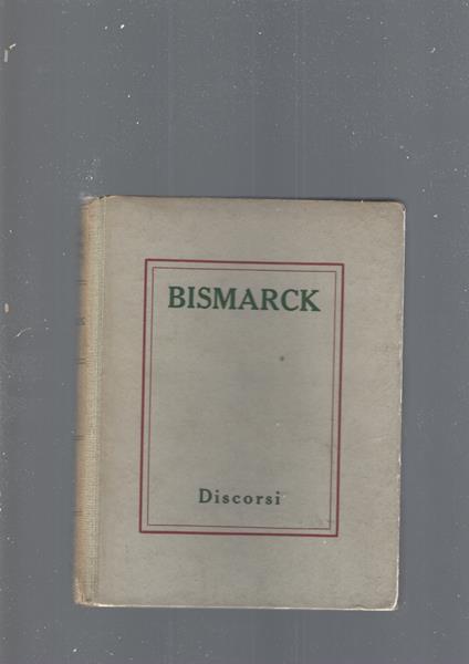 Discorsi - Otto von Bismarck - copertina