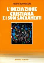L' iniziazione cristiana e i suoi sacramenti