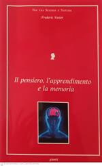 Il pensiero, l' apprendimento e la memoria