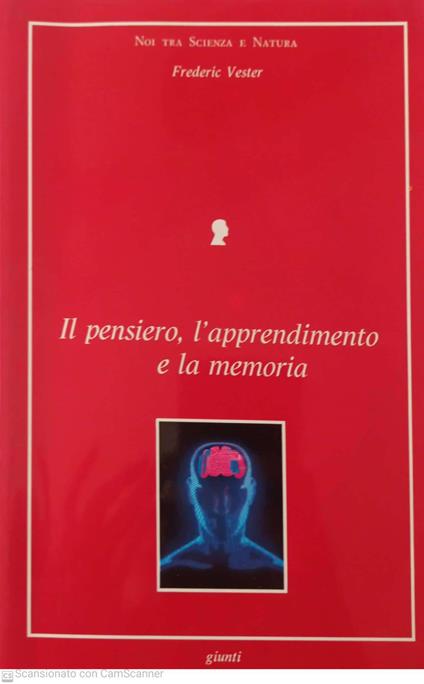 Il pensiero, l' apprendimento e la memoria - Frederic Vester - copertina