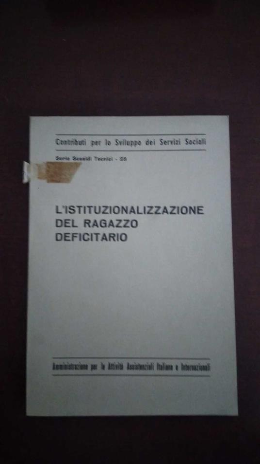 L' istituzionalizzazione del ragazzo deficitario - Massimo Ammaniti - copertina