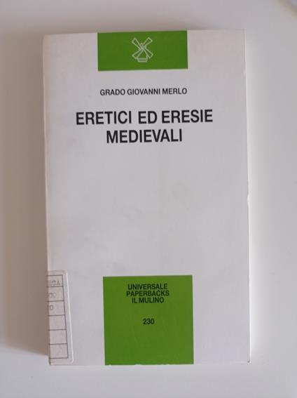 Eretici ed eresie medievali - Grado Giovanni Merlo - copertina