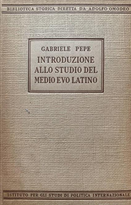 Introduzione allo studio del Medio Evo latino - Gabriele Pepe - copertina