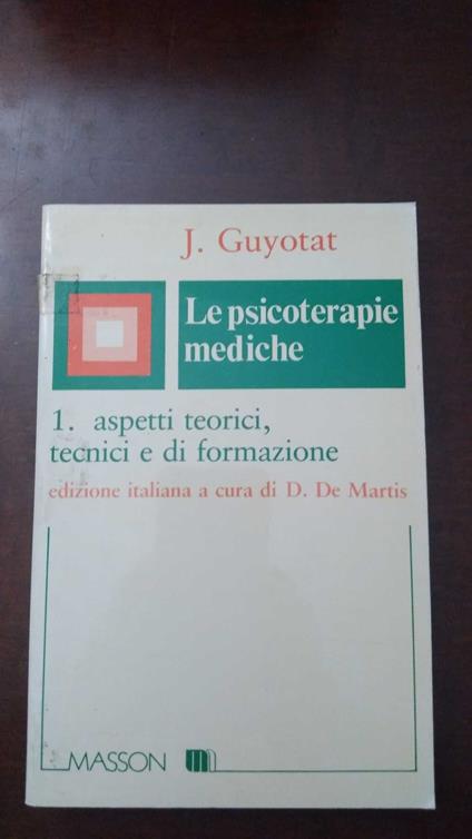 Le psicoterapie mediche - 1. aspetti teorici, tecnici e di formazione - copertina