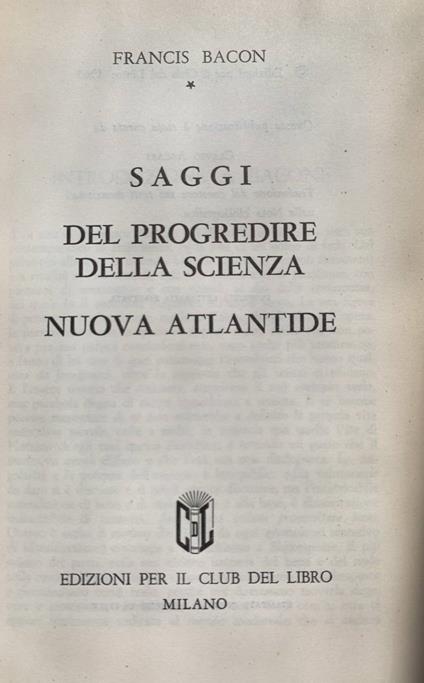 Saggi del progredire della scienza - Nuova Atlantide - Francis Bacon - copertina