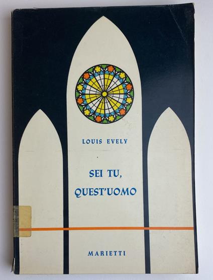 Sei tu quest'uomo - Louis Evely - copertina