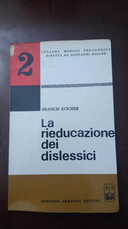 La rieducazione dei dislessici - Francis Kocher - copertina