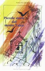 Piccole storie dal monte Taleo. Un pizzico di saggezza ogni giorno