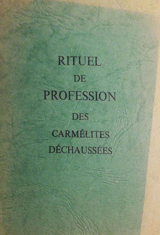 Rituel de profession des Carmélites Déchaussées - Anonimo - copertina