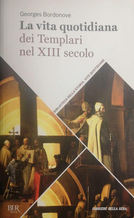 La vita quotidiana dei Templari nel XIII secolo - Georges Bordonove - copertina