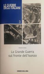 La grande Guerra sul fronte dell'Isonzo
